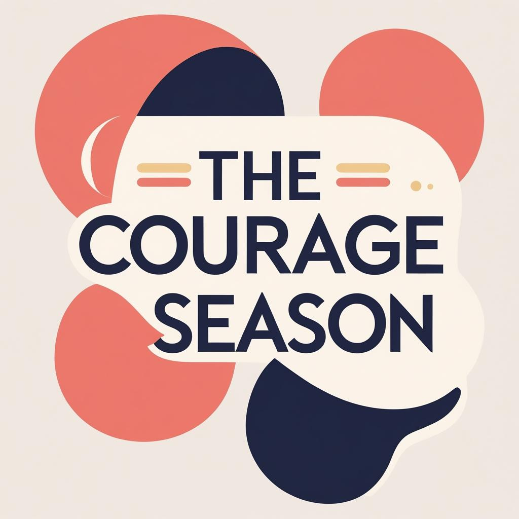 The Courage Season